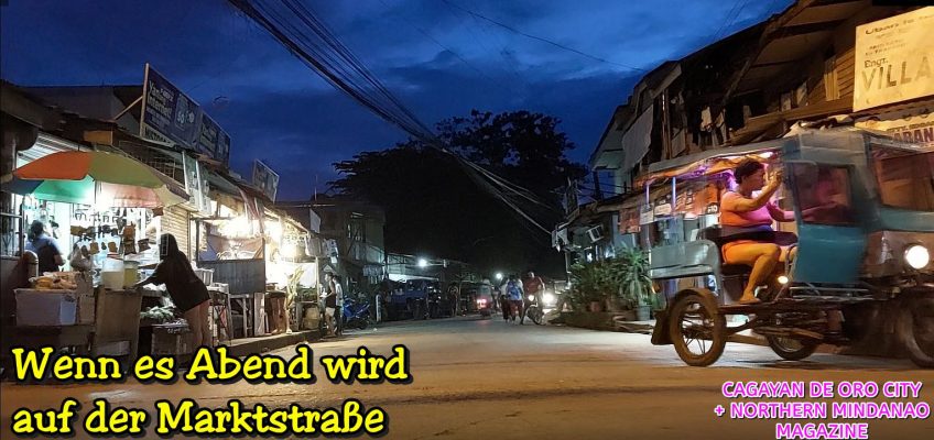 PHILIPPINEN BLOG - Wenn es Abend wird auf der Marktstrasse